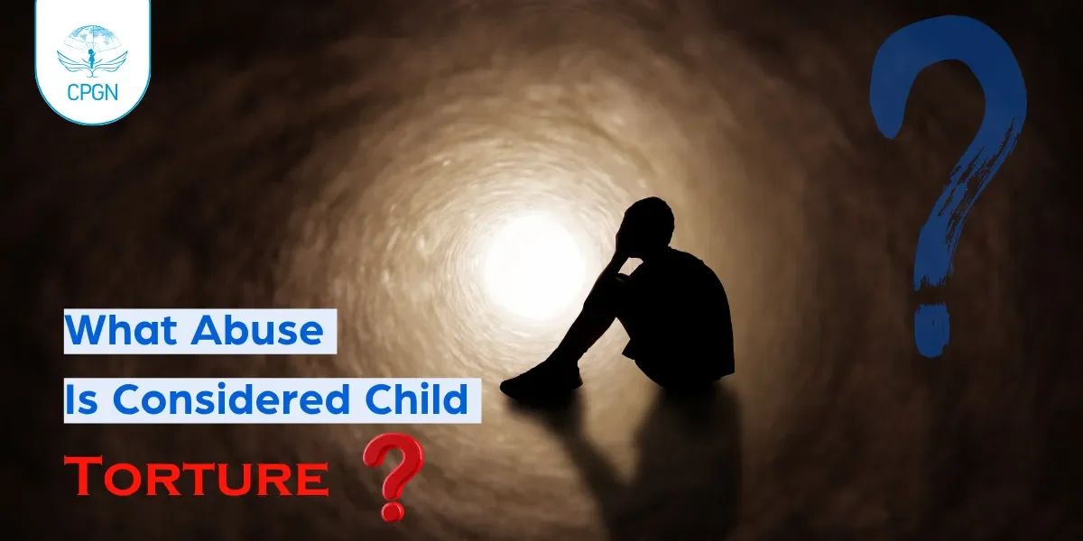 What Abuse Is Considered Child Torture